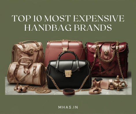 Top 10 Most Expensive Handbag Brands in the World