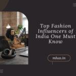 Top Fashion Influencers of India One Must Know