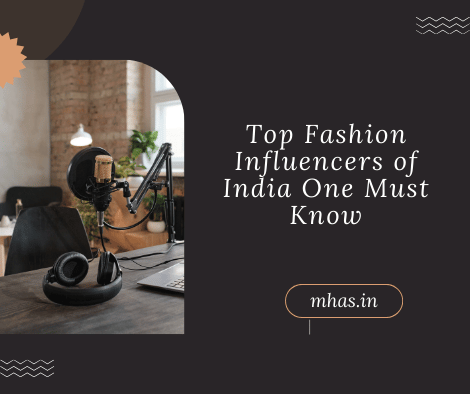 Top Fashion Influencers of India One Must Know